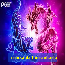 a musa da borracharia